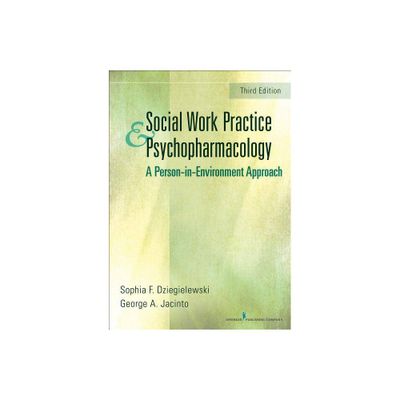 Social Work Practice and Psychopharmacology - 3rd Edition by Sophia F Dziegielewski & George A Jacinto (Paperback)