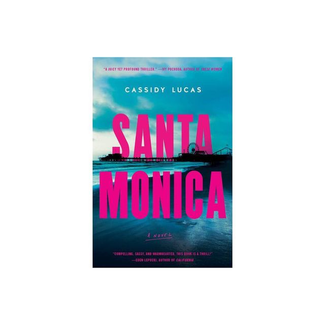 Santa Monica - by Cassidy Lucas (Paperback)