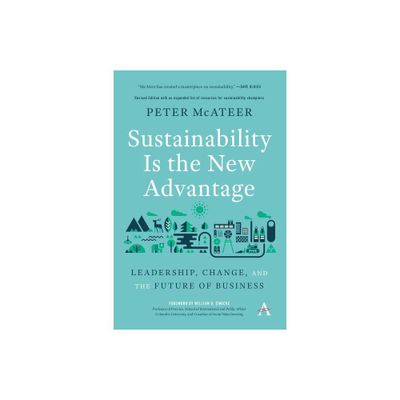 Sustainability Is the New Advantage - (Anthem Environment and Sustainability Initiative) by Peter McAteer (Paperback)