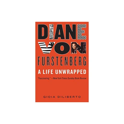 Diane von Furstenberg - by Gioia Diliberto (Paperback)