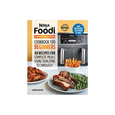 Ninja Foodi 2-Basket Air Fryer Cookbook for Beginners - by Lauren Keating (Paperback)