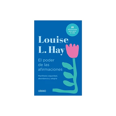 Poder de Las Afirmaciones, El - by Louise L Hay (Paperback)