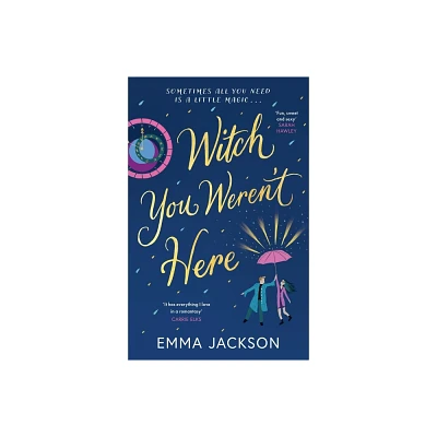 Witch You Werent Here - by Emma Jackson (Paperback)