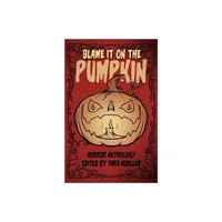 Blame it on the Pumpkin - by Pamela K Kinney & S P Mount & Michael Gore (Paperback)