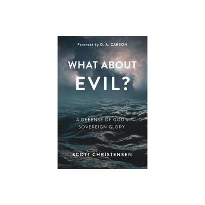 What about Evil? - by M Scott Christensen (Hardcover)