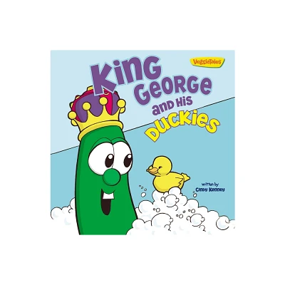 King George and His Duckies / VeggieTales - (Big Idea Books / VeggieTales) by Cindy Kenney (Paperback)