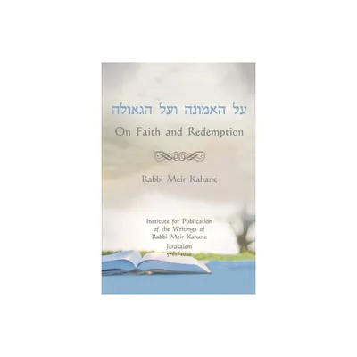 On Faith and Redemption - by Meir Kahane (Paperback)