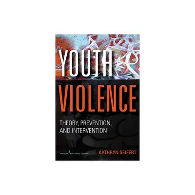 Youth Violence - by Kathryn Seifert (Paperback)