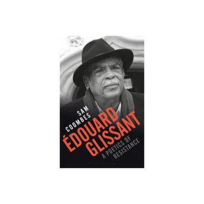 douard Glissant - by Sam Coombes (Paperback)