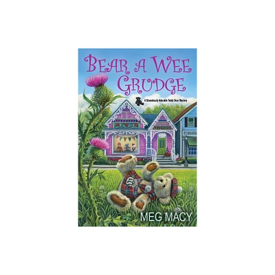 Bear a Wee Grudge - (Teddy Bear Mystery) by Meg Macy (Paperback)