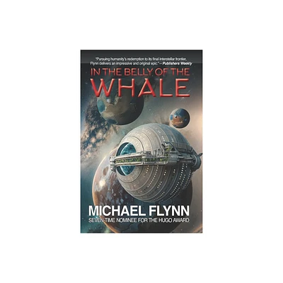 In the Belly of the Whale - by Michael Flynn (Paperback)