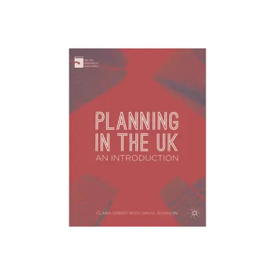 Planning in the UK - by Clara Greed (Paperback)