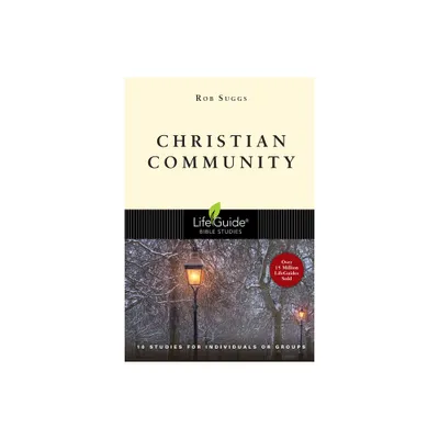 Christian Community - (Lifeguide Bible Studies) by Rob Suggs (Paperback)