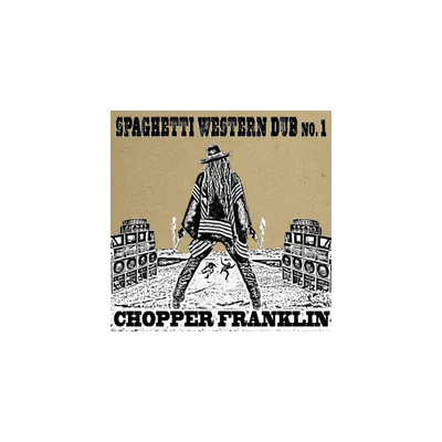 Chopper Franklin - Spaghetti Western Dub No. 1 (CD)