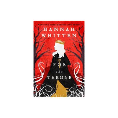 For the Throne - (The Wilderwood) by Hannah Whitten (Paperback)