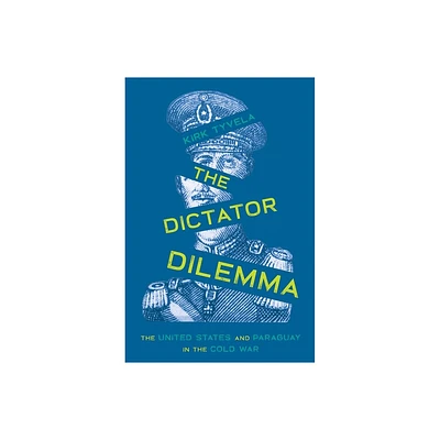 The Dictator Dilemma - (Pitt Latin American) by Kirk Tyvela (Hardcover)