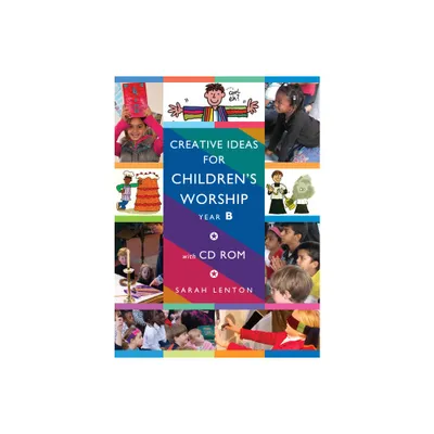 Creative Ideas for Childrens Worship - Year B - by Sarah Lenton (Paperback)