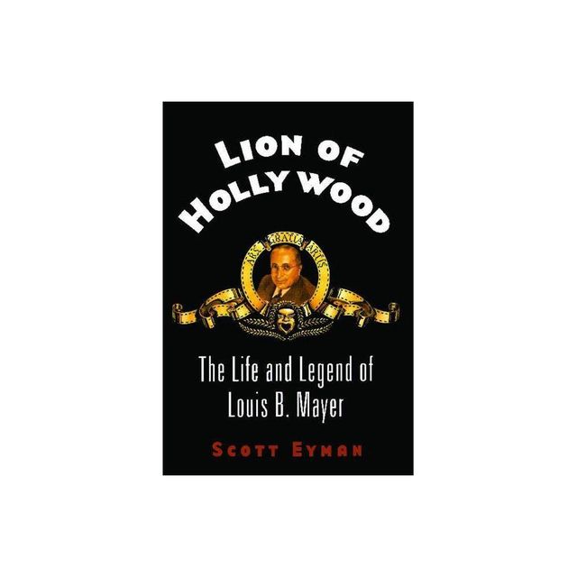 Lion of Hollywood - by Scott Eyman (Paperback)