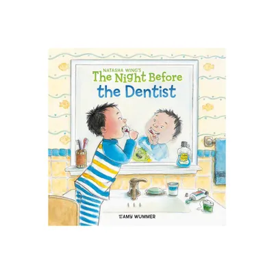 The Night Before the Dentist - by Natasha Wing (Paperback)