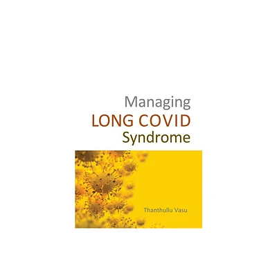 Managing Long Covid Syndrome - by Vasu (Paperback)
