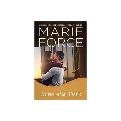 Mine After Dark - (Gansett Island) by Marie Force (Paperback)