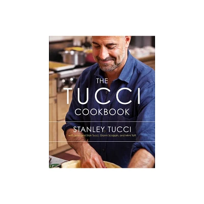 The Tucci Cookbook - by Stanley Tucci (Hardcover)