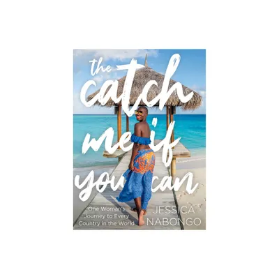 The Catch Me If You Can - by Jessica Nabongo (Hardcover)