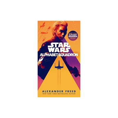 Alphabet Squadron (Star Wars) - (Star Wars: Alphabet Squadron) by Alexander Freed (Paperback)