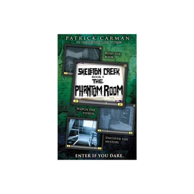 Phantom Room - (Skeleton Creek) by Patrick Carman (Hardcover)