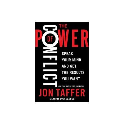 The Power of Conflict - by Jon Taffer (Paperback)