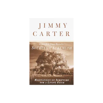 Sources of Strength - by Jimmy Carter (Paperback)