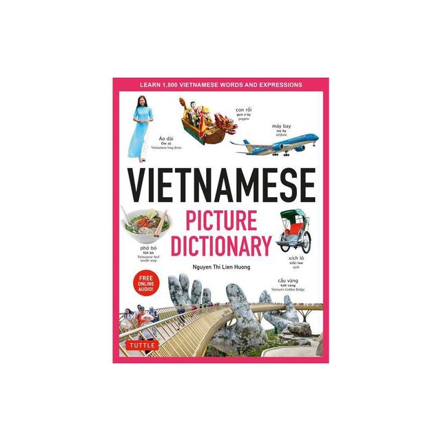 Vietnamese Picture Dictionary - (Tuttle Picture Dictionary) by Nguyen Thi Lien Huong (Hardcover)