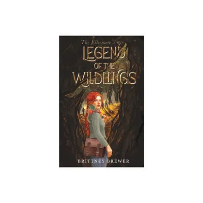 Legend of the Wildlings - by Brittney Brewer (Paperback)