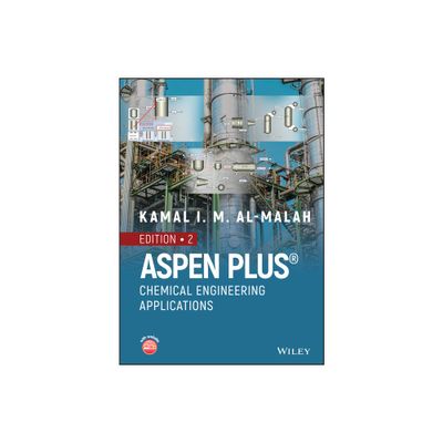 Aspen Plus - 2nd Edition by Kamal I M Al-Malah (Hardcover)