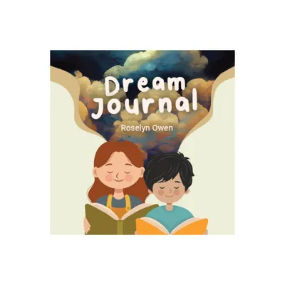 Dream Journal - 2nd Edition by Roselyn Owen (Paperback)