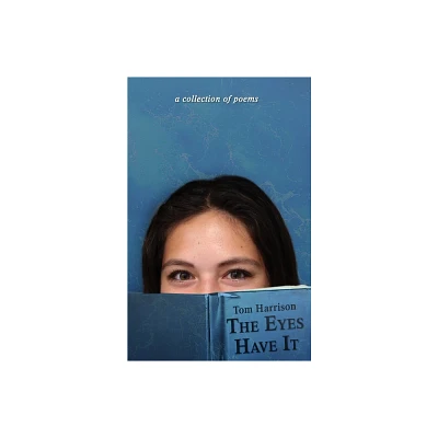 The Eyes Have It - by Tom Harrison (Paperback)