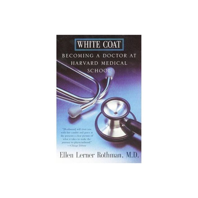 White Coat - by Ellen L Rothman & Ellen Rothman (Paperback)