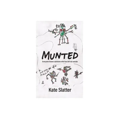 Munted - by Kate A Slatter (Paperback)