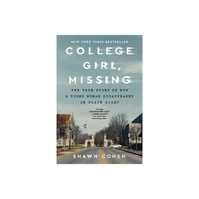 College Girl, Missing - by Shawn Cohen (Paperback)