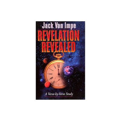 Revelation Revealed - by Jack Van Impe (Paperback)