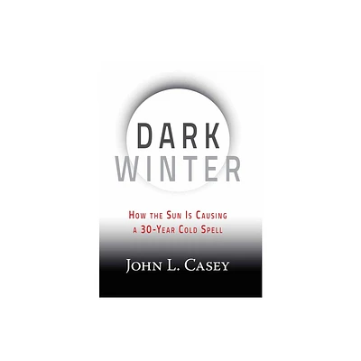 Dark Winter - by John L Casey (Hardcover)