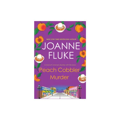 Peach Cobbler Murder - (Hannah Swensen Mystery) by Joanne Fluke (Paperback)