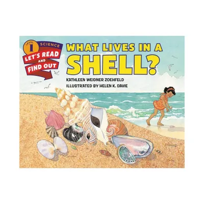 What Lives in a Shell? - (Lets-Read-And-Find-Out Science 1) by Kathleen Weidner Zoehfeld (Paperback)