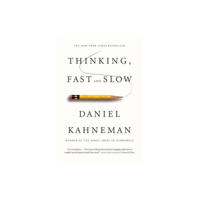 Thinking, Fast and Slow (Reprint) (Paperback) by Daniel Kahneman