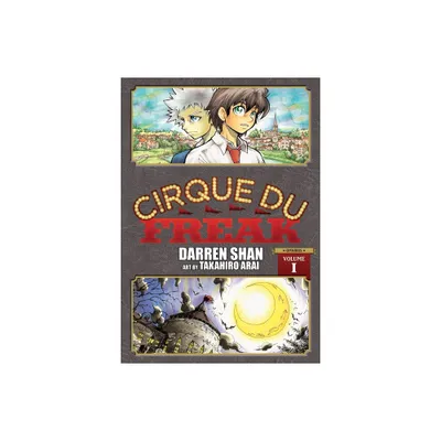 Cirque Du Freak: The Manga, Vol. 1 - (Cirque Du Freak: The Manga Omnibus Edition) by Darren Shan (Paperback)