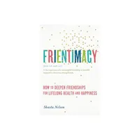 Frientimacy - by Shasta Nelson (Paperback)