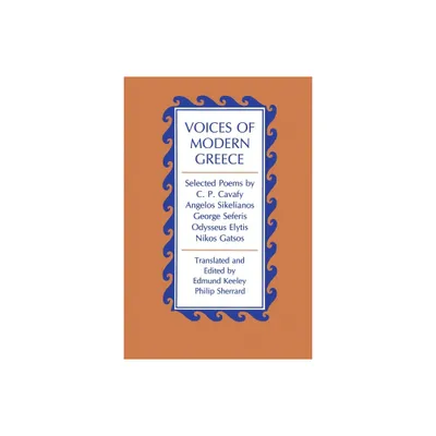 Voices of Modern Greece - (Lockert Library of Poetry in Translation) by Edmund Keeley & Philip Sherrard (Paperback)