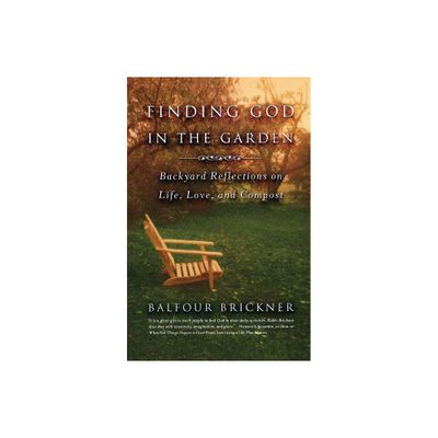 Finding God in the Garden - by Balfour Brickner (Paperback)