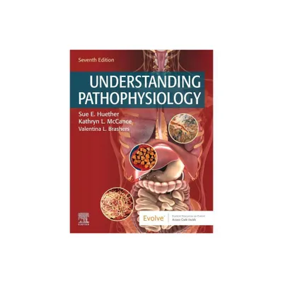 Understanding Pathophysiology - 7th Edition by Sue E Huether & Kathryn L McCance (Paperback)