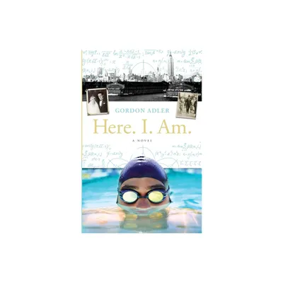 Here. I. Am. - by Gordon Adler (Paperback)